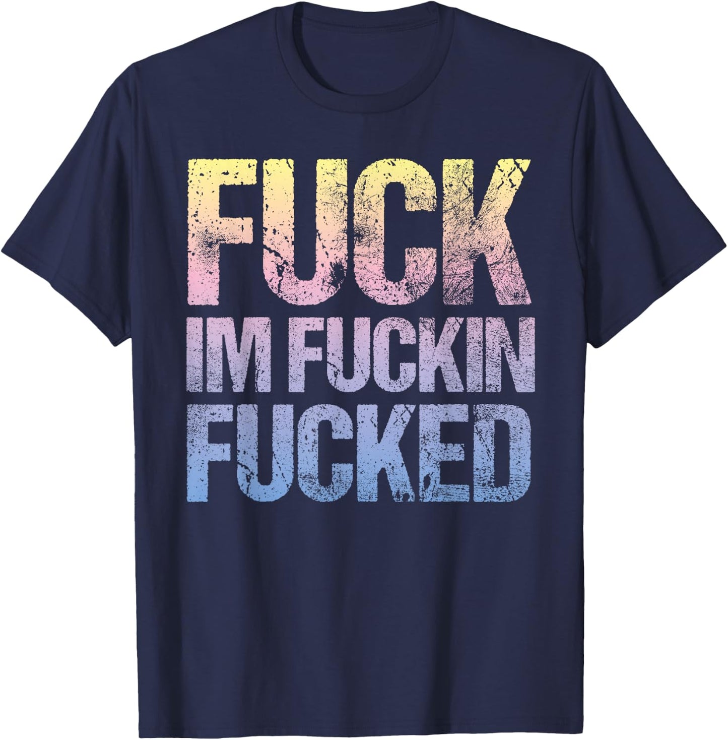 Vintage Fuck I'm Fucked Pastel Goth Cuss Word T-Shirt - T-Shirt | Navy