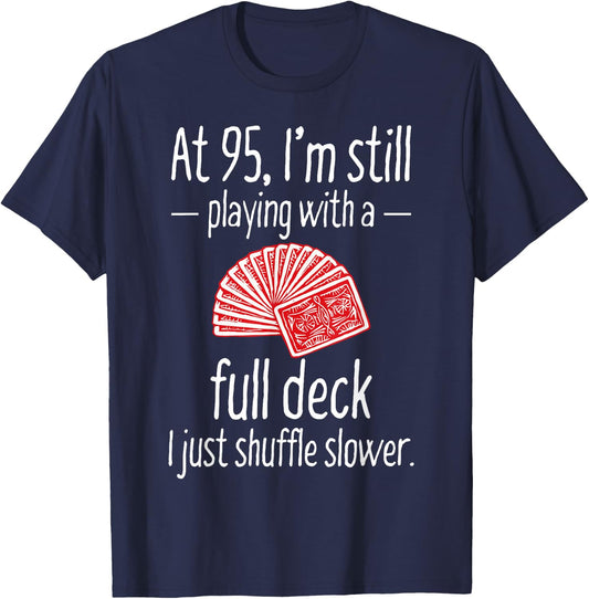 Funny 95th Birthday Gift 95 Year Old Cards T-Shirt - T-Shirt | Navy
