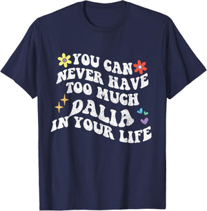 Retro Groovy You Can Never Have Too Much Dalia In Your Life T-Shirt - T-Shirt | Navy