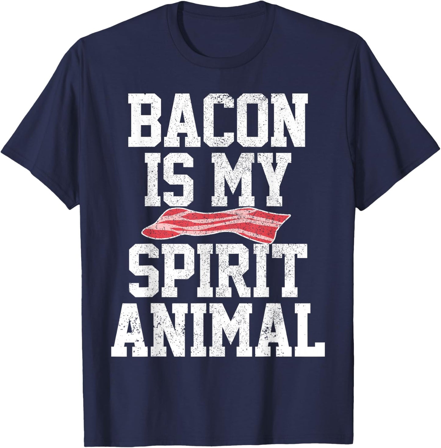 Bacon Funny Bacon Is My Spirit Animal Shirt Gift T-Shirt - T-Shirt | Navy