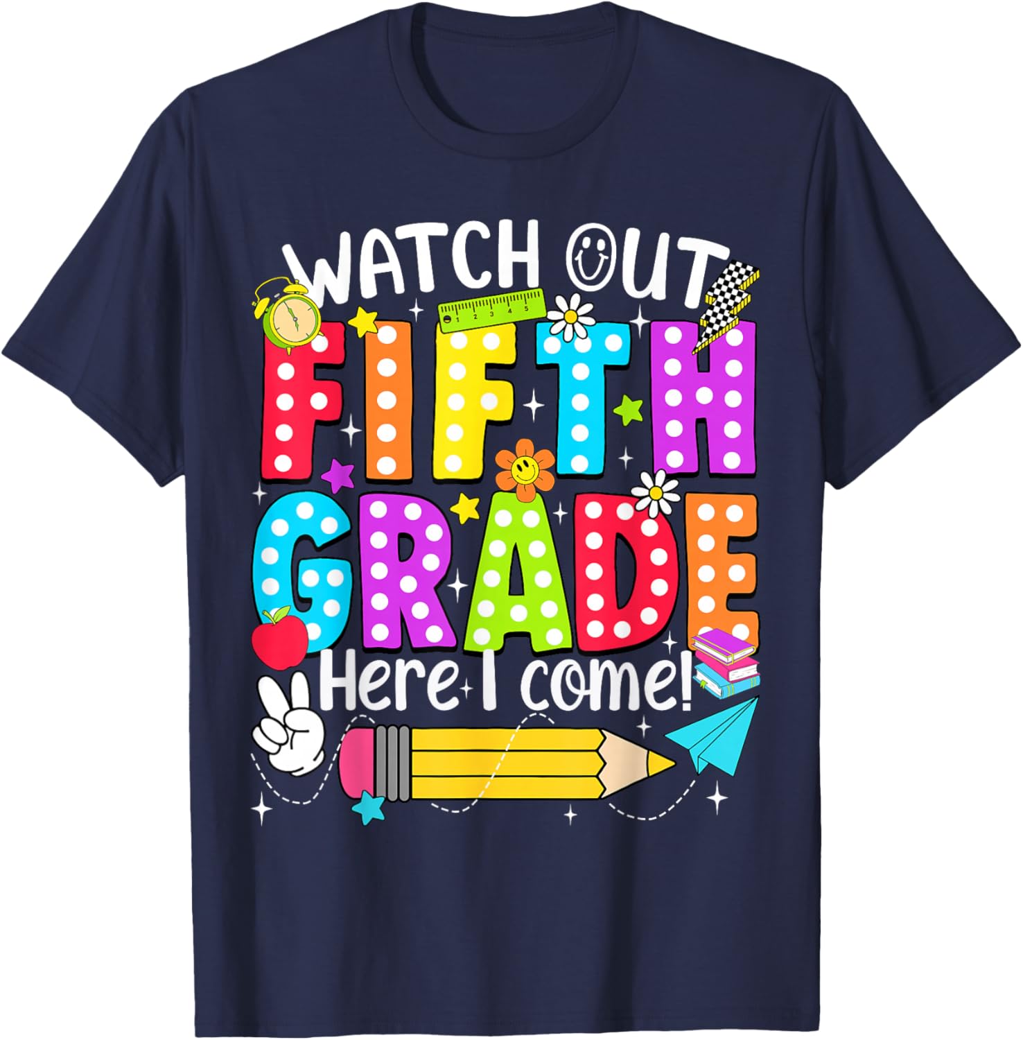 Watch Out Fifth Grade Here I Come Back to School Teacher Kid T-Shirt - T-Shirt | Navy