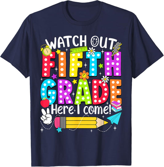 Watch Out Fifth Grade Here I Come Back to School Teacher Kid T-Shirt - T-Shirt | Navy