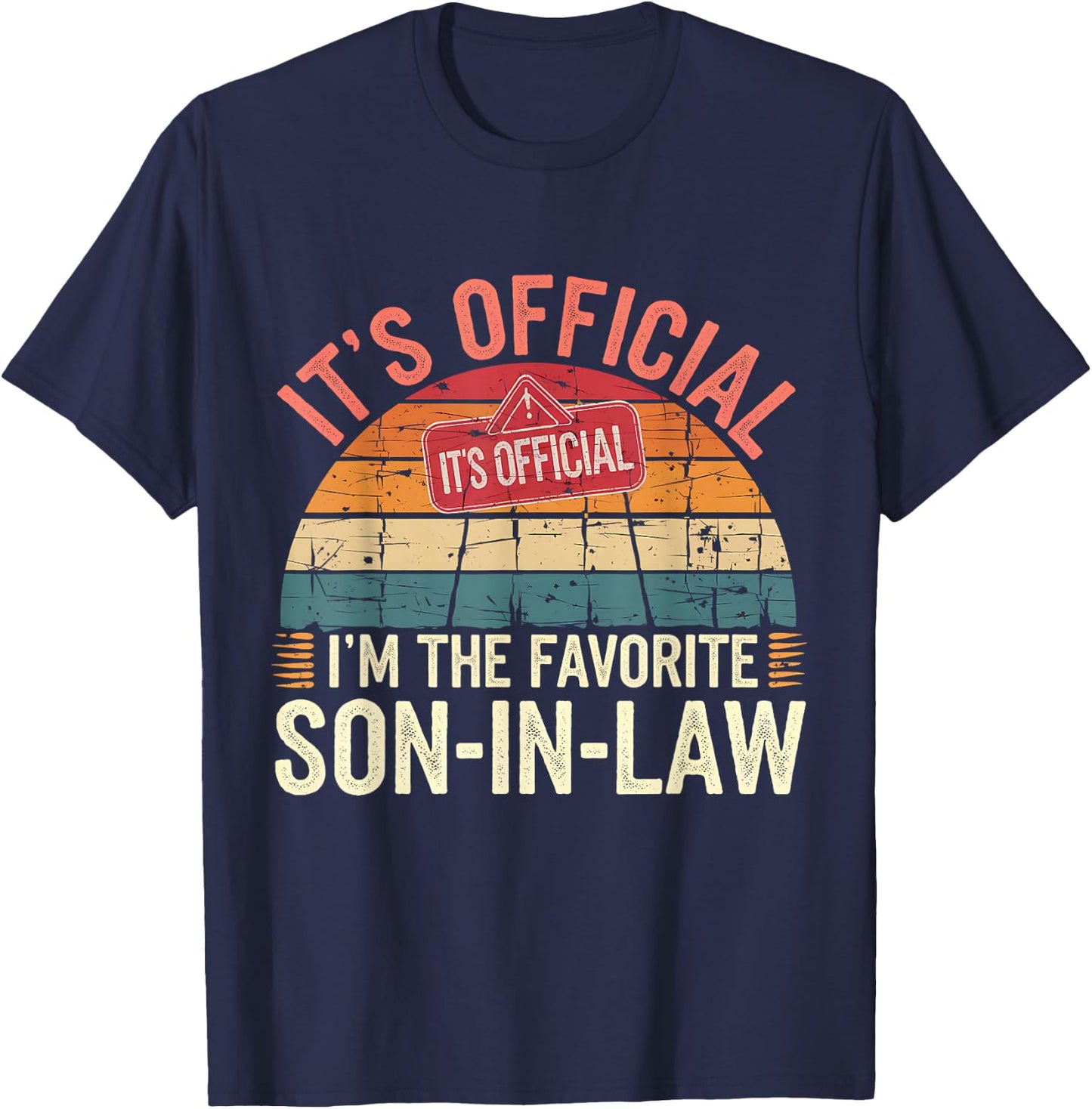 Funny Family Vintage Retro It's Official I'm The Favorite Son-In-Law -Adults, -Kids T-Shirt - T-Shirt | Navy