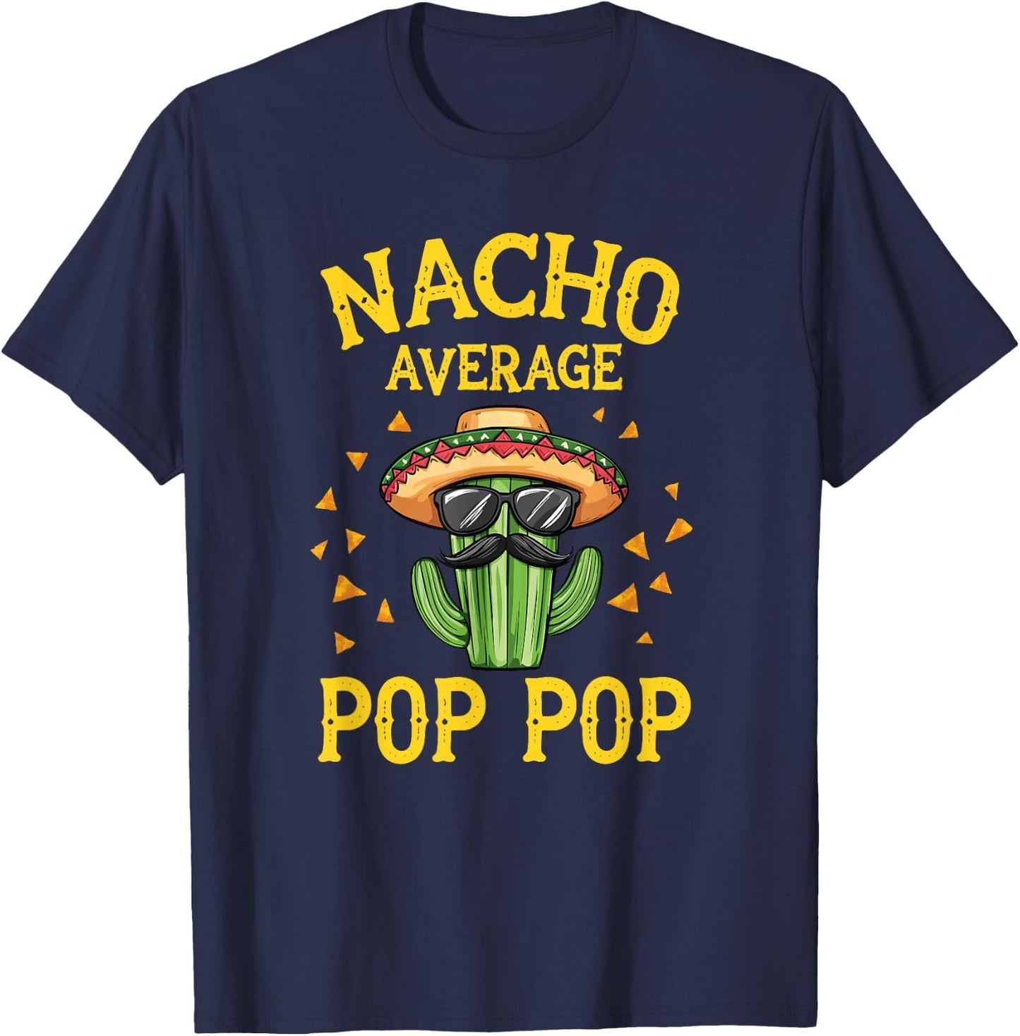 Funny Nacho Average Pop Pop T-Shirt - T-Shirt | Navy
