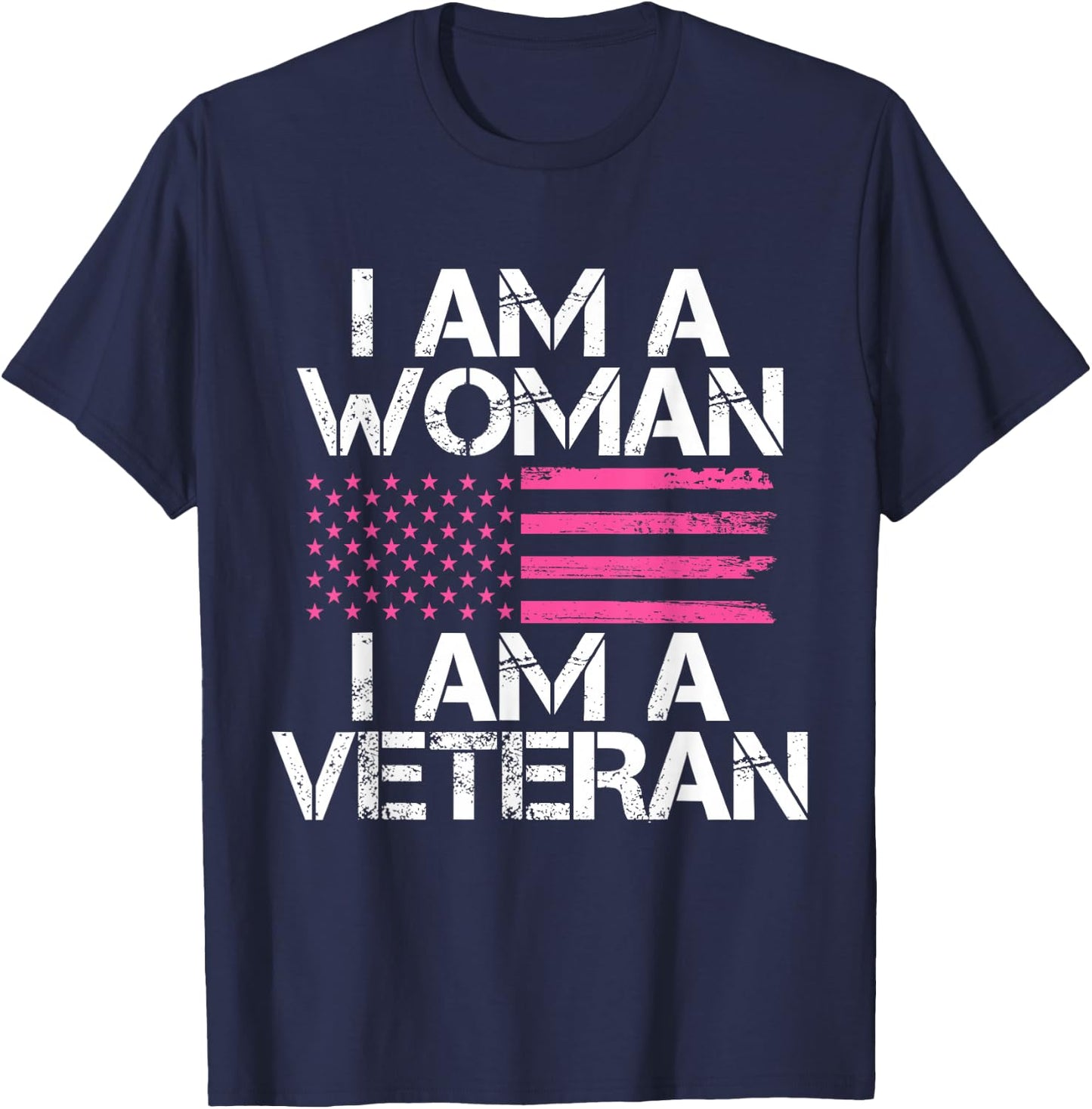 I Am A Woman I Am A Veteran Female Veteran T-Shirt - T-Shirt | Navy