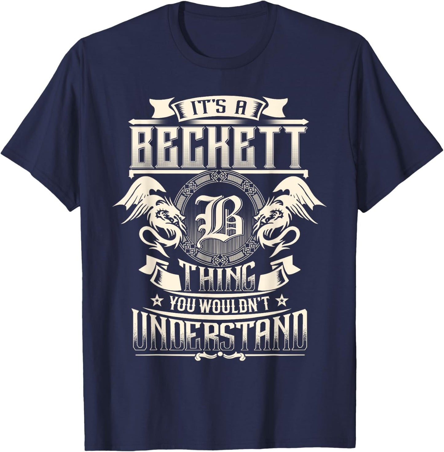 It's A BECKETT Thing You Wouldn't Understand Family Name T-Shirt - T-Shirt | Navy