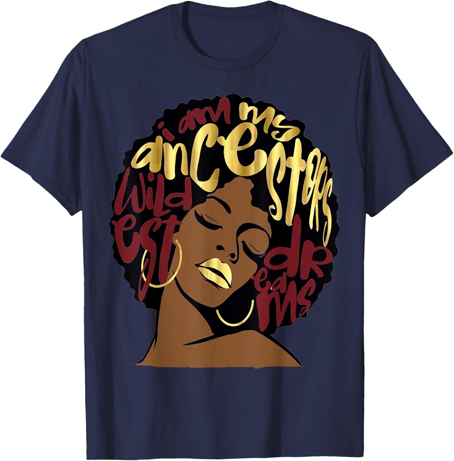 My Ancestors Dreams Maroon Red Burgundy Ruby Afro Woman T-Shirt - T-Shirt | Navy