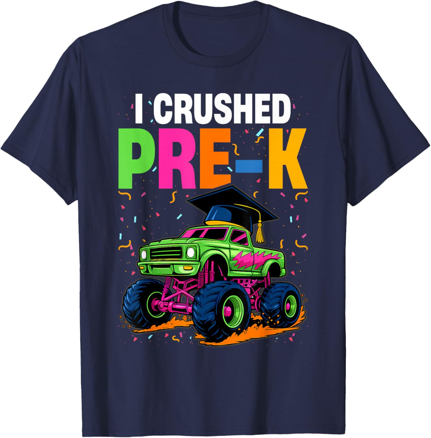 Graduation Pre-K Monster Truck Boys I Crushed Preschool Grad T-Shirt - T-Shirt | Navy