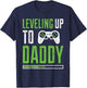 Leveling up to Daddy Promoted To Dad Shirt T-Shirt - T-Shirt | Navy