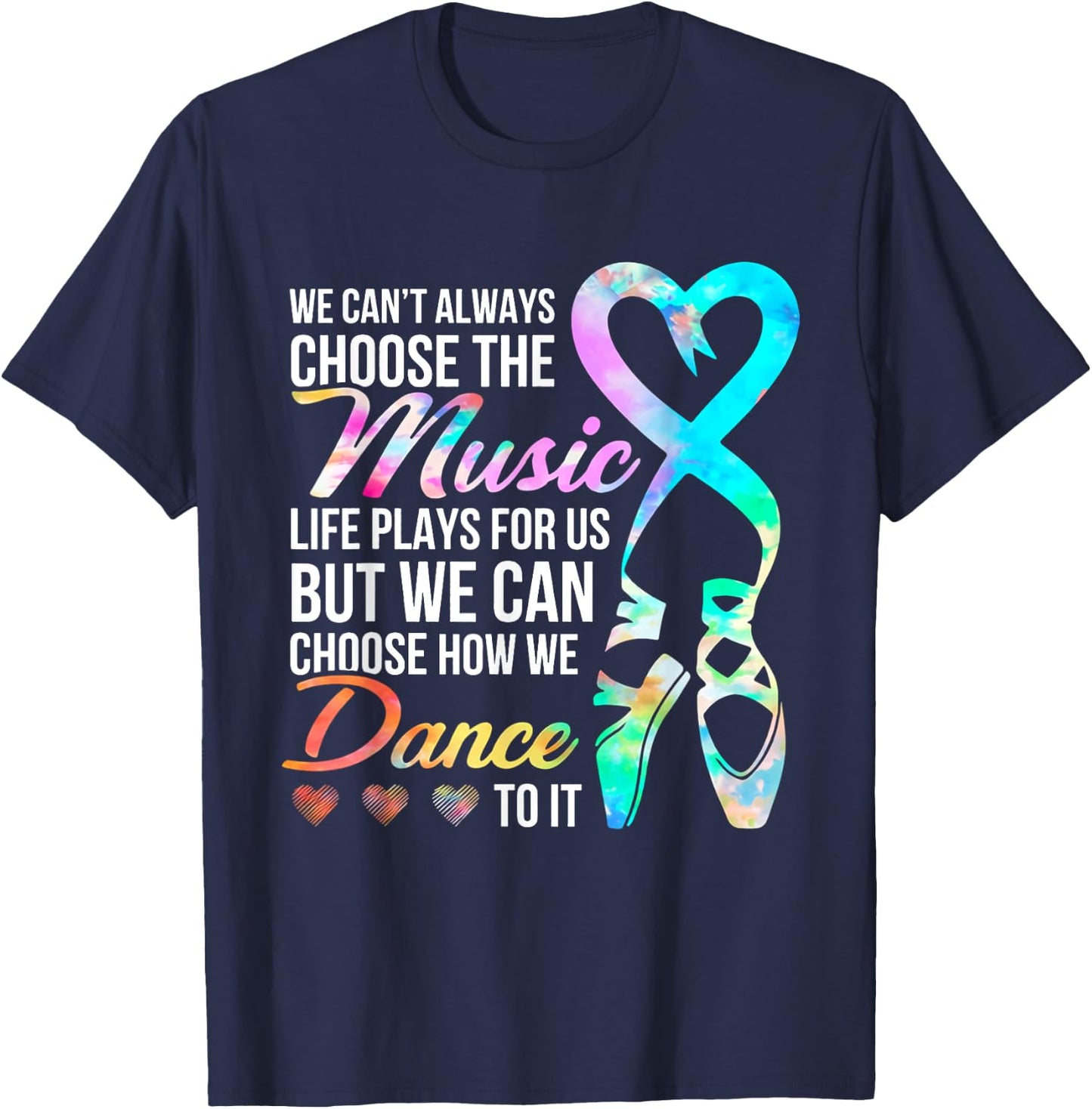 We Can't Always Choose The Music Life Plays For Us Shirt T-Shirt - T-Shirt | Navy