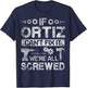 If ORTIZ Can't Fix it We're All Screwed Funny Fathers Gift T-Shirt - T-Shirt | Navy