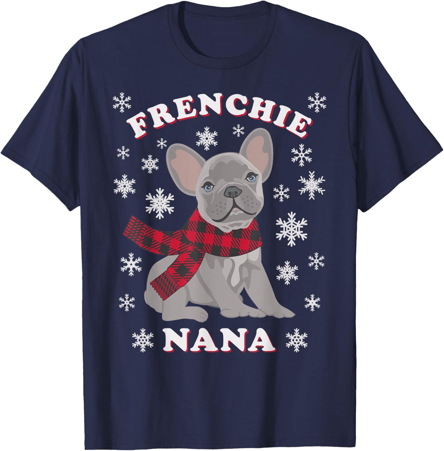 Frenchie Nana Gift French Bulldog Family Matching Christmas Men Women Kids T-Shirt - T-Shirt | Navy