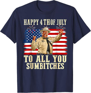 Happy 4th of July to All You Sumbitches T-Shirt - T-Shirt | Navy