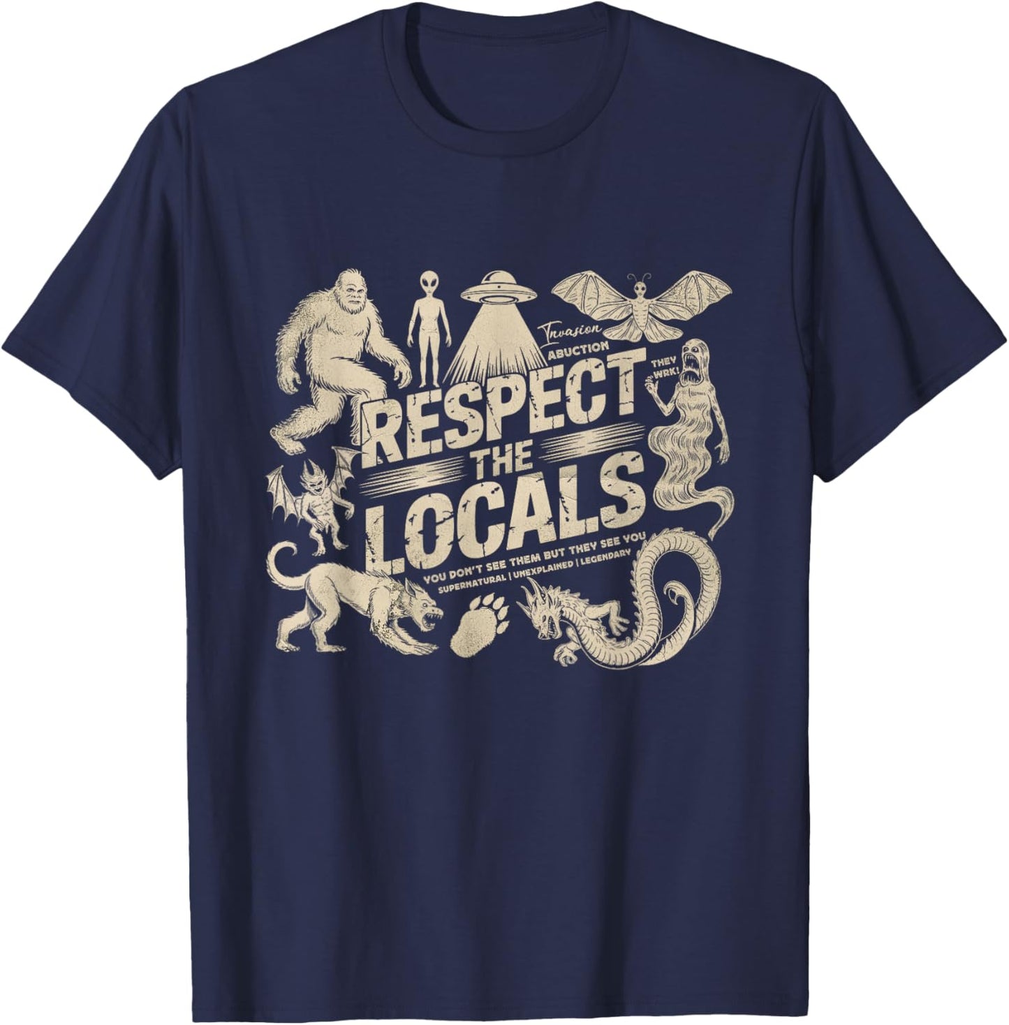 Respect The Local Cryptids Folklure Funny Bigfoot Alien T-Shirt - T-Shirt | Navy