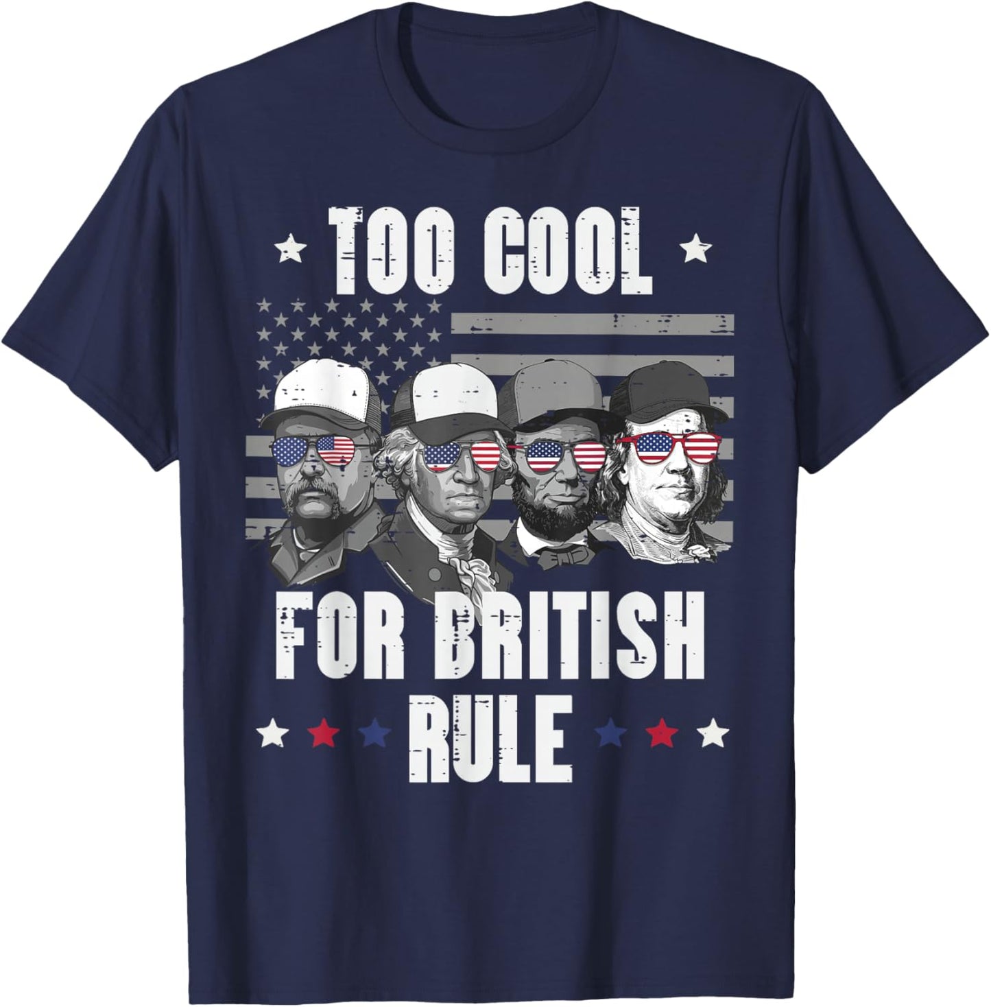 4th Of July Too Cool Biritish Rule Funny American Men Women T-Shirt - T-Shirt | Navy