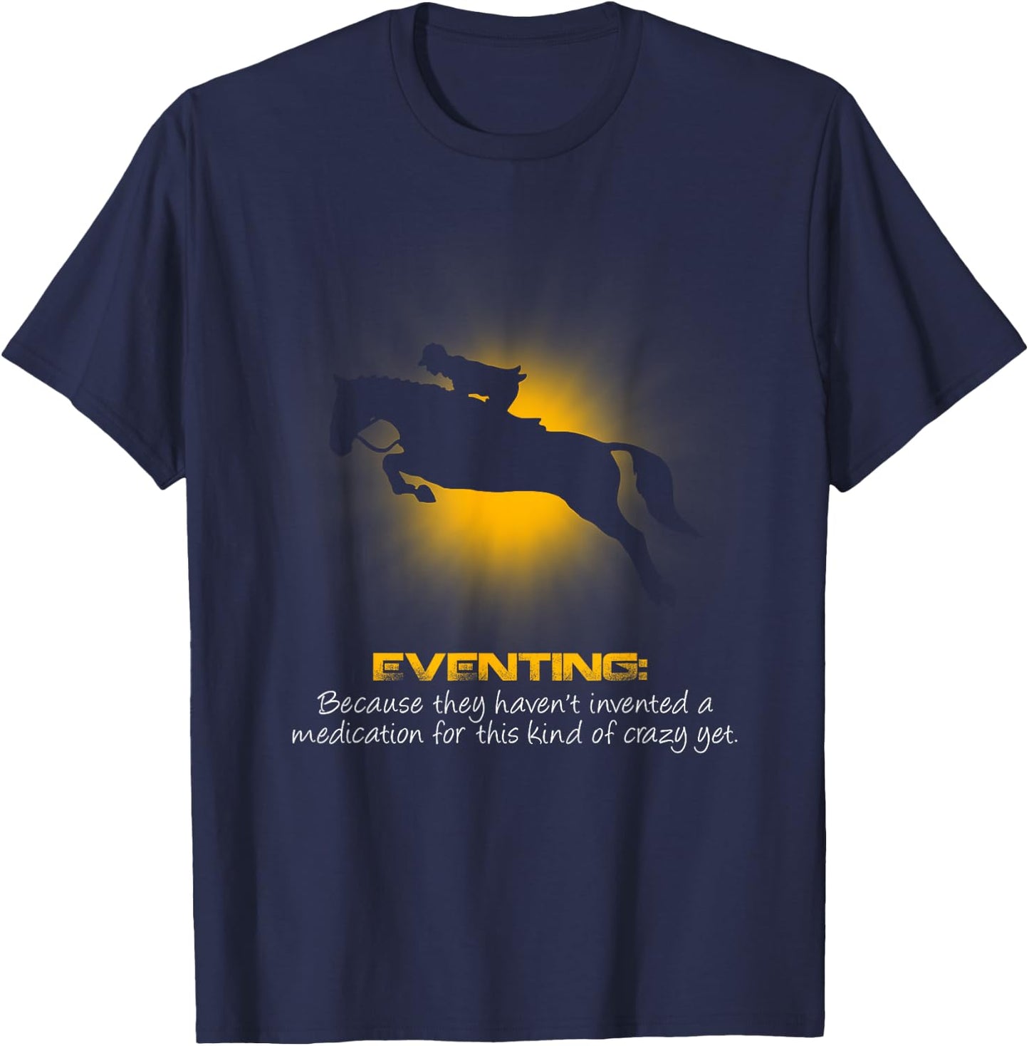 Funny Eventing Equestrian Horse T-Shirt - T-Shirt | Navy