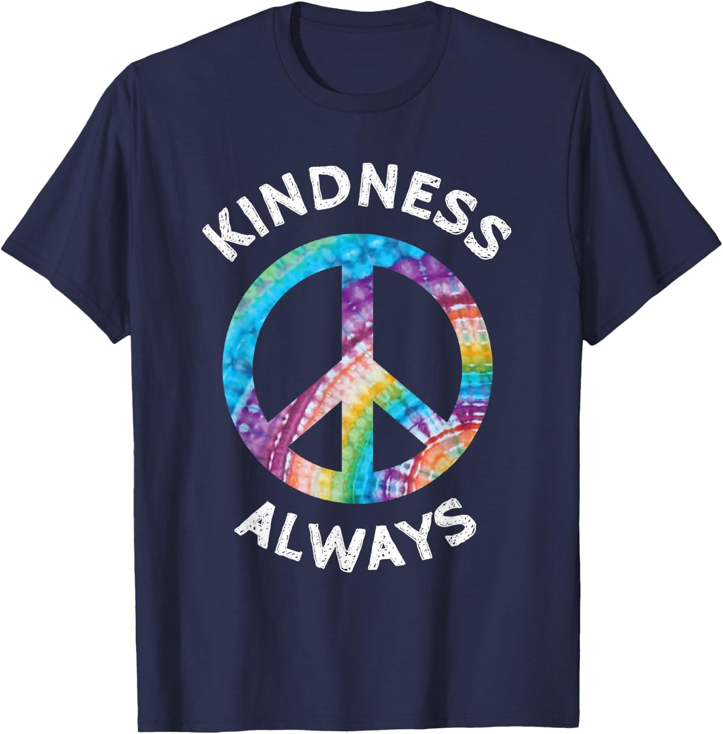 Kindness Always Tie Dye Peace Sign Spread Joy T Shirt T-Shirt - T-Shirt | Navy