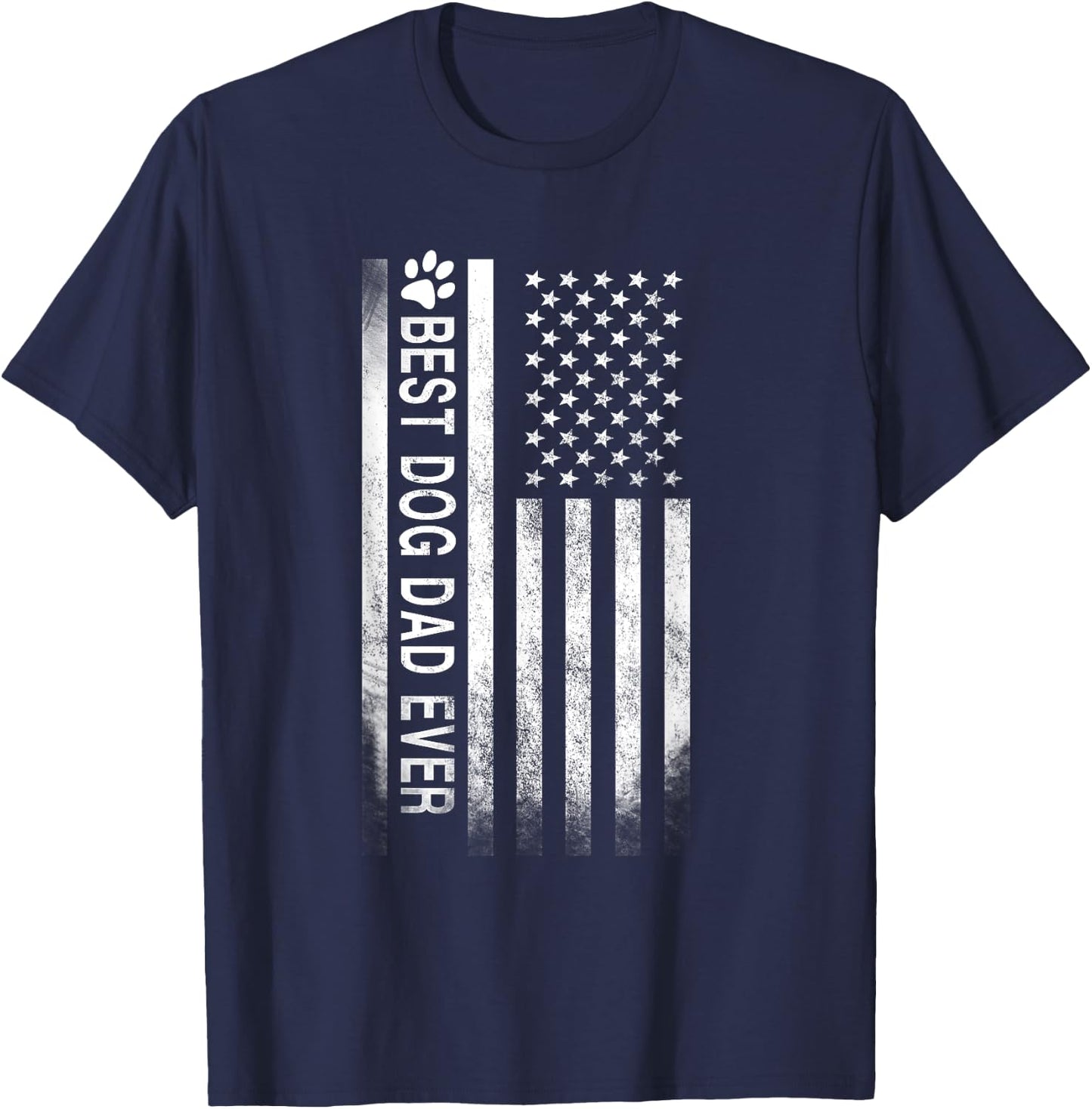 Best Dog Dad Ever American Flag Gift Best Father Women Men T-Shirt - T-Shirt | Navy