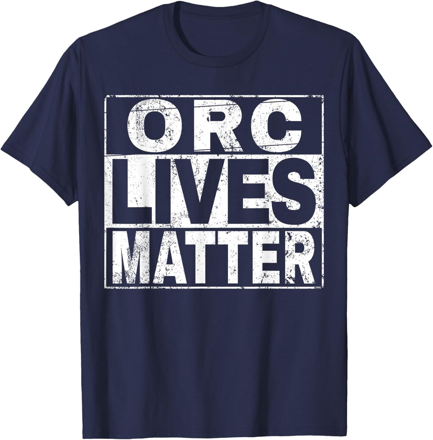 Orc Lives Matter Shirt Bright T-Shirt - T-Shirt | Navy