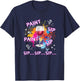 Funny Paint And Wine Paint Sip Paint Sip Sip Sip Sip T-Shirt - T-Shirt | Navy