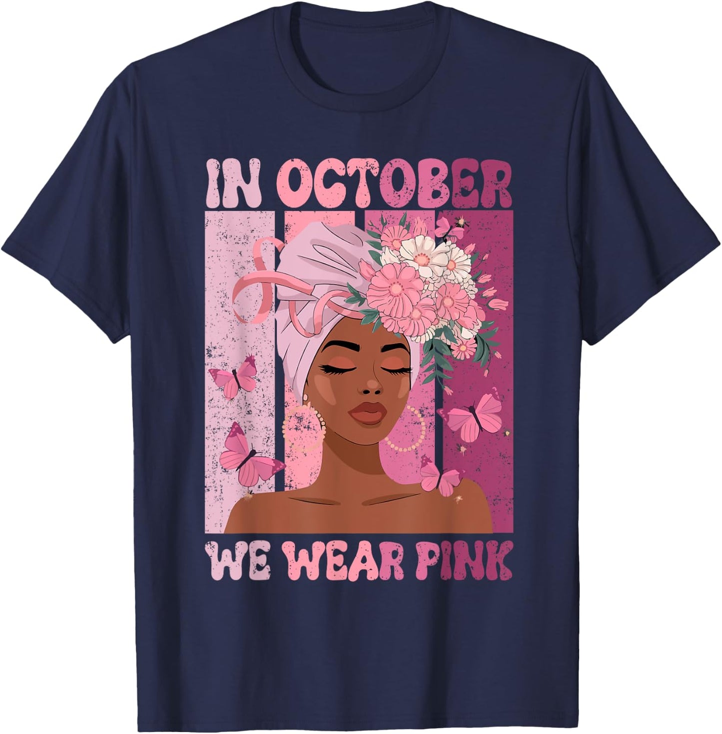 Black Woman In October We Wear Pink Ribbon Breast Cancer T-Shirt - T-Shirt | Navy