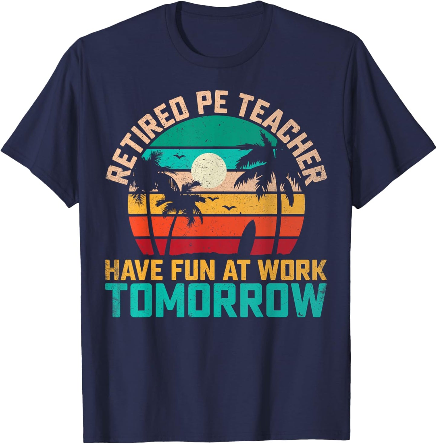 Retired PE Teacher Retro Physical Education Retirement T-Shirt - T-Shirt | Navy