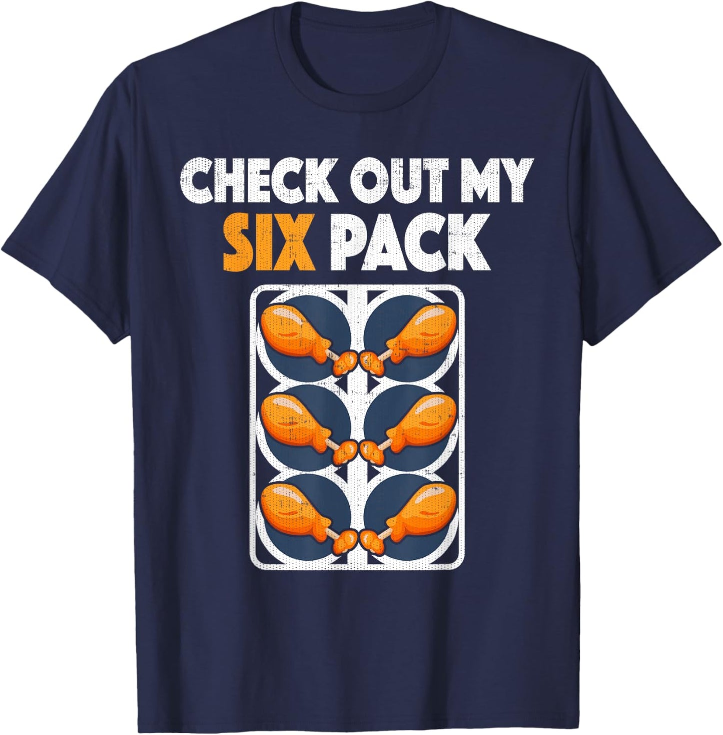 Check Out My Six Pack Funny Fried Chicken T Shirt T-Shirt - T-Shirt | Navy