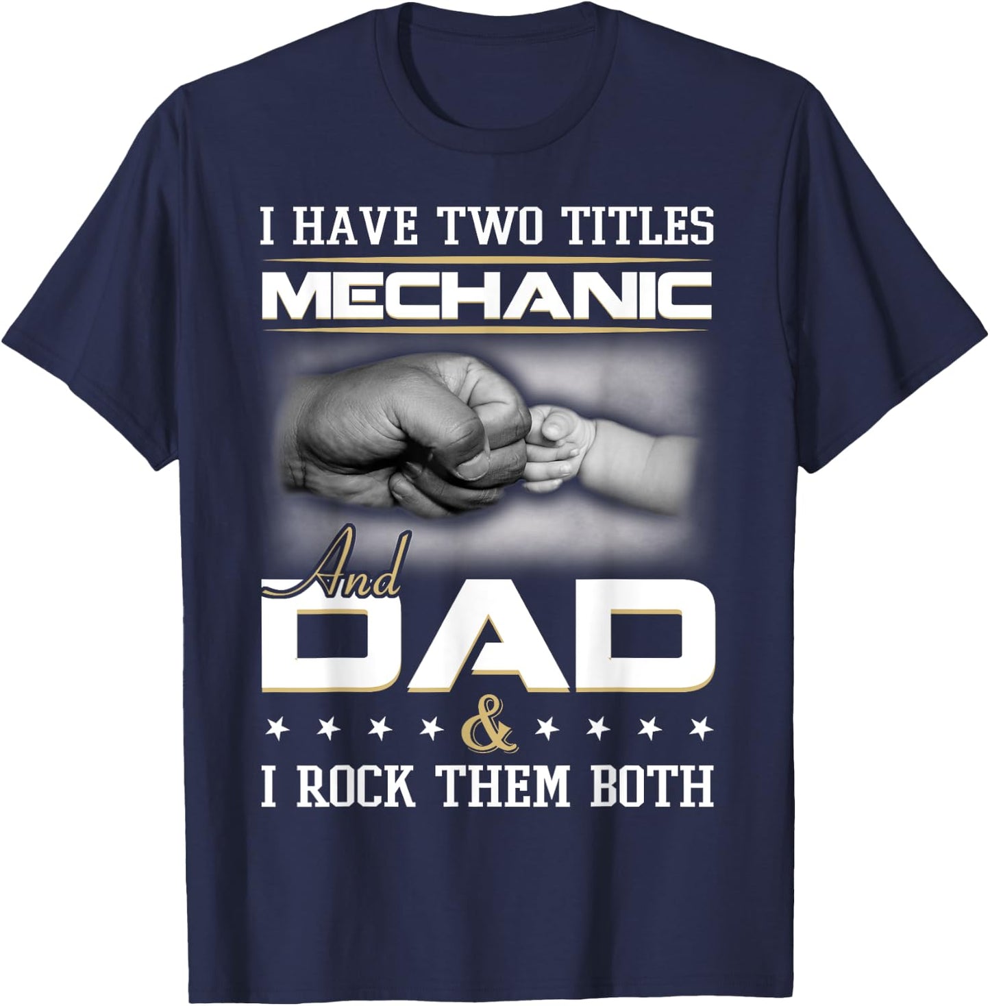 Mechanic Dad Humor Quote Design Clothing T-Shirt - T-Shirt | Navy