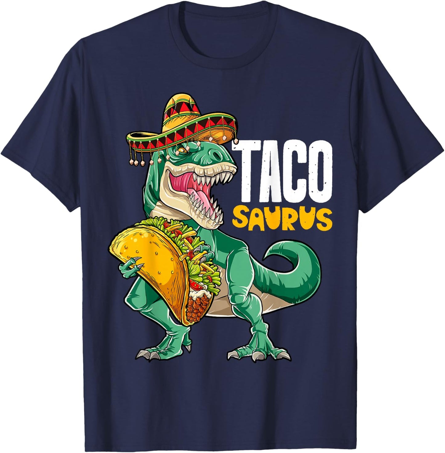 Tacosaurus Taco Dinosaur T rex Funny Cinco de Mayo Men Women T-Shirt - T-Shirt | Navy