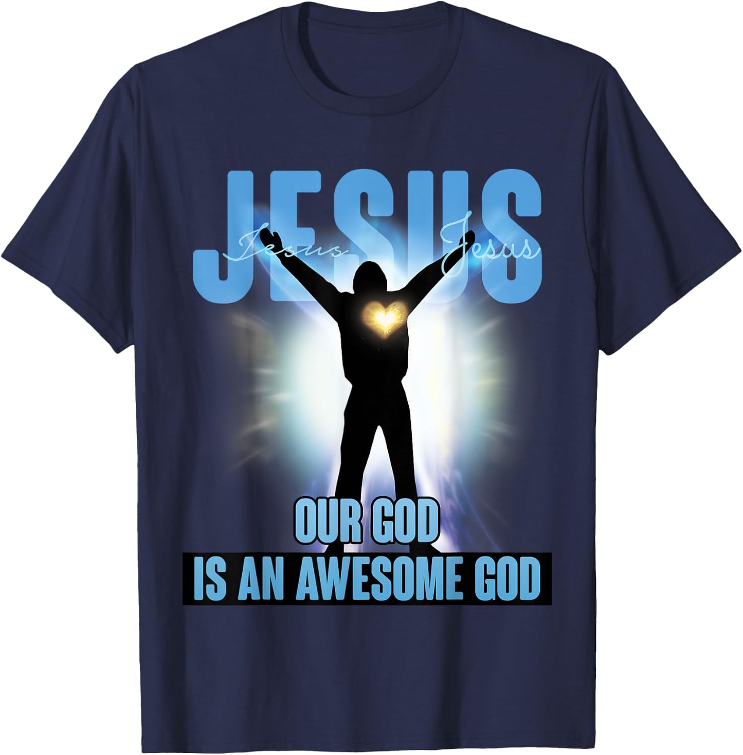 OUR GOD IS AN AWESOME GOD Christian Graphic t shirt T-Shirt - T-Shirt | Navy