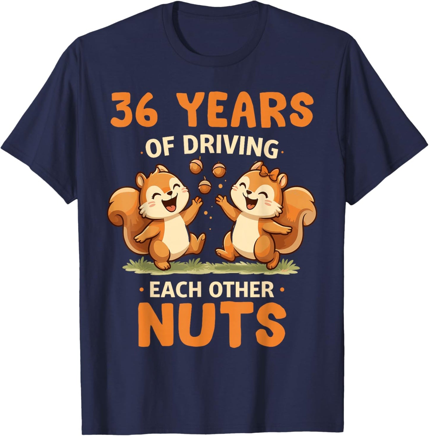 36th Wedding Anniversary 36 Years of Driving Each Other Nuts T-Shirt - T-Shirt | Navy