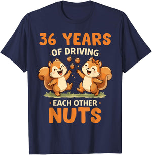 36th Wedding Anniversary 36 Years of Driving Each Other Nuts T-Shirt - T-Shirt | Navy