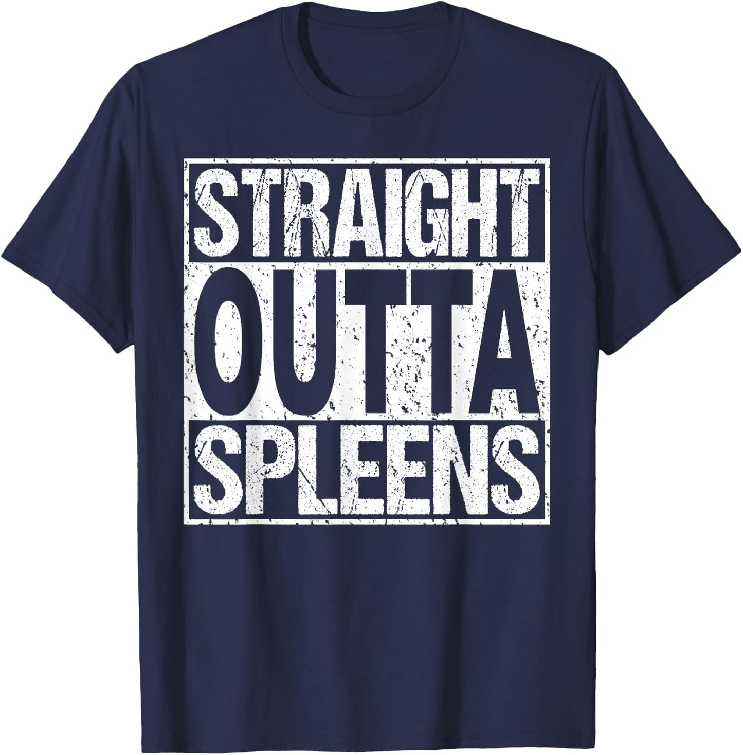 Spleen Surgery T Shirt Splenectomy Removal Recovery Gag Gift T-Shirt - T-Shirt | Navy