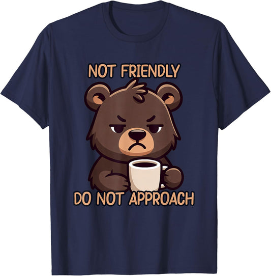 I'm Not Friendly Do Not Approach T-Shirt - T-Shirt | Navy