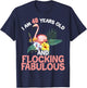 I am 40 Years Old & Flocking Fabulous 40th Birthday Flamingo T-Shirt - T-Shirt | Navy
