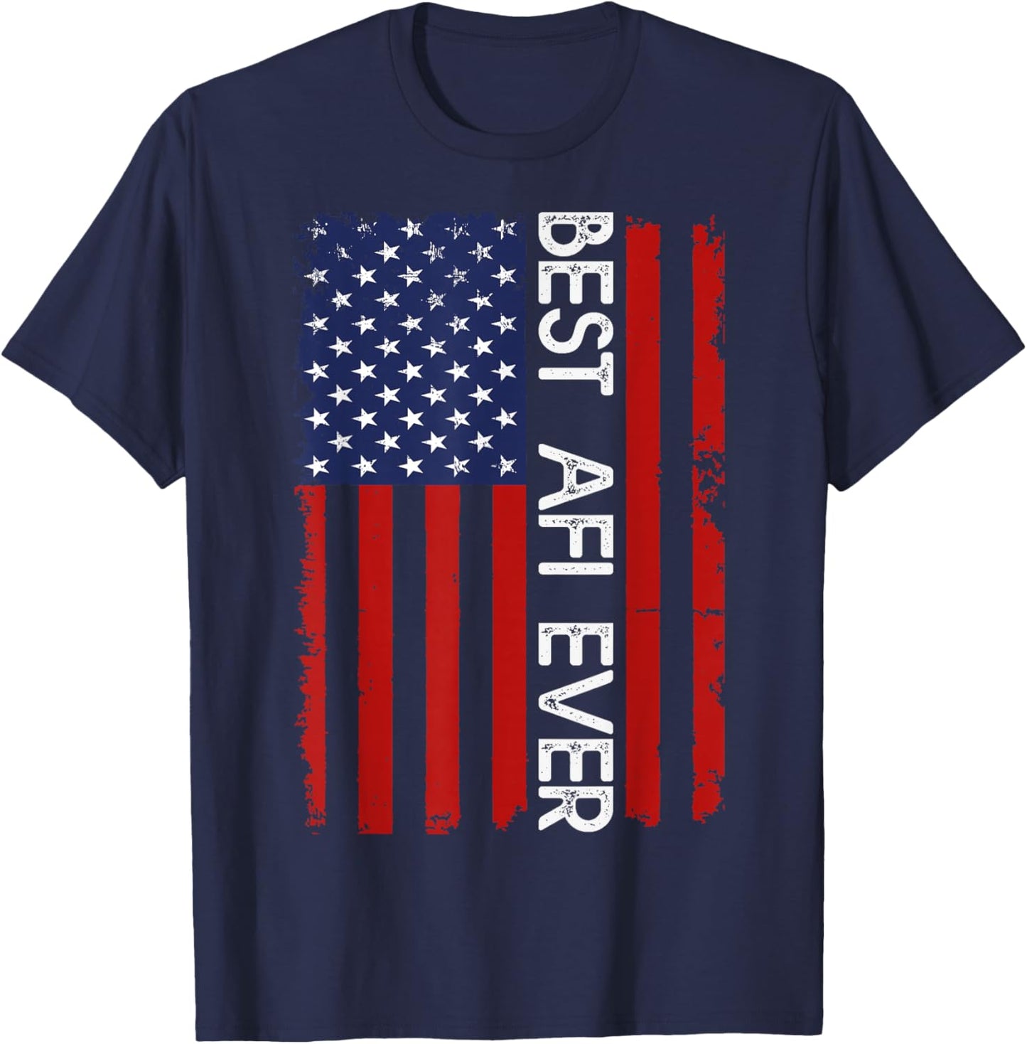Best AFI Ever Vintage American Flag Fathers Day T-Shirt - T-Shirt | Navy