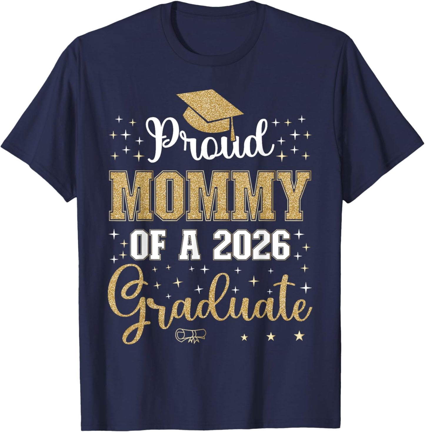 Proud Mommy of a class of 2026 graduate for graduation T-Shirt - T-Shirt | Navy