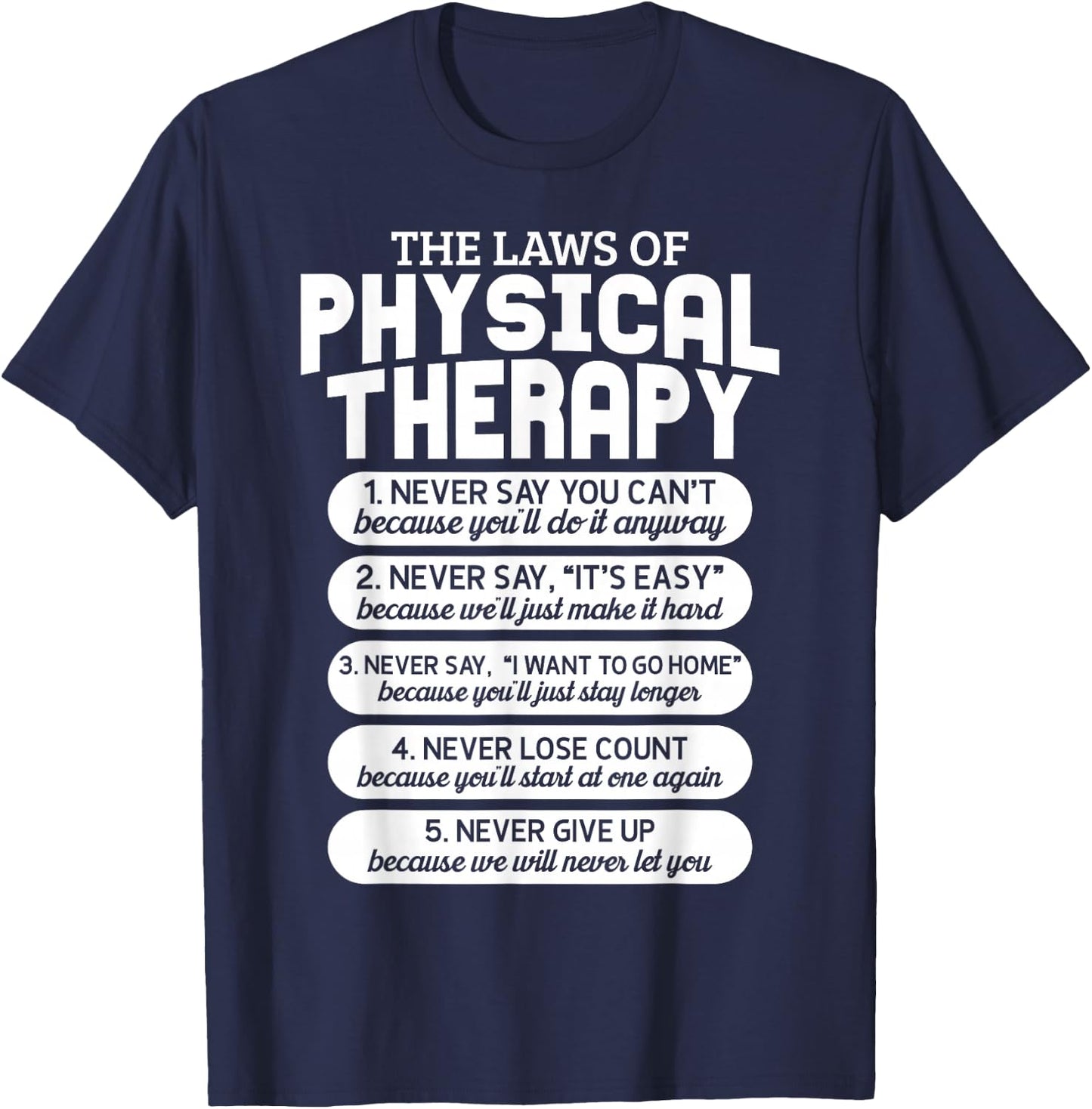 Funny Laws of Physical Therapy Motivational Goals PT Month T-Shirt - T-Shirt | Navy