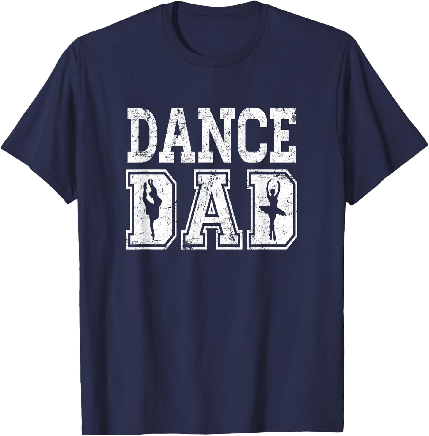 Distressed Dance Dad Ballet Great Gift T-Shirt - T-Shirt | Navy