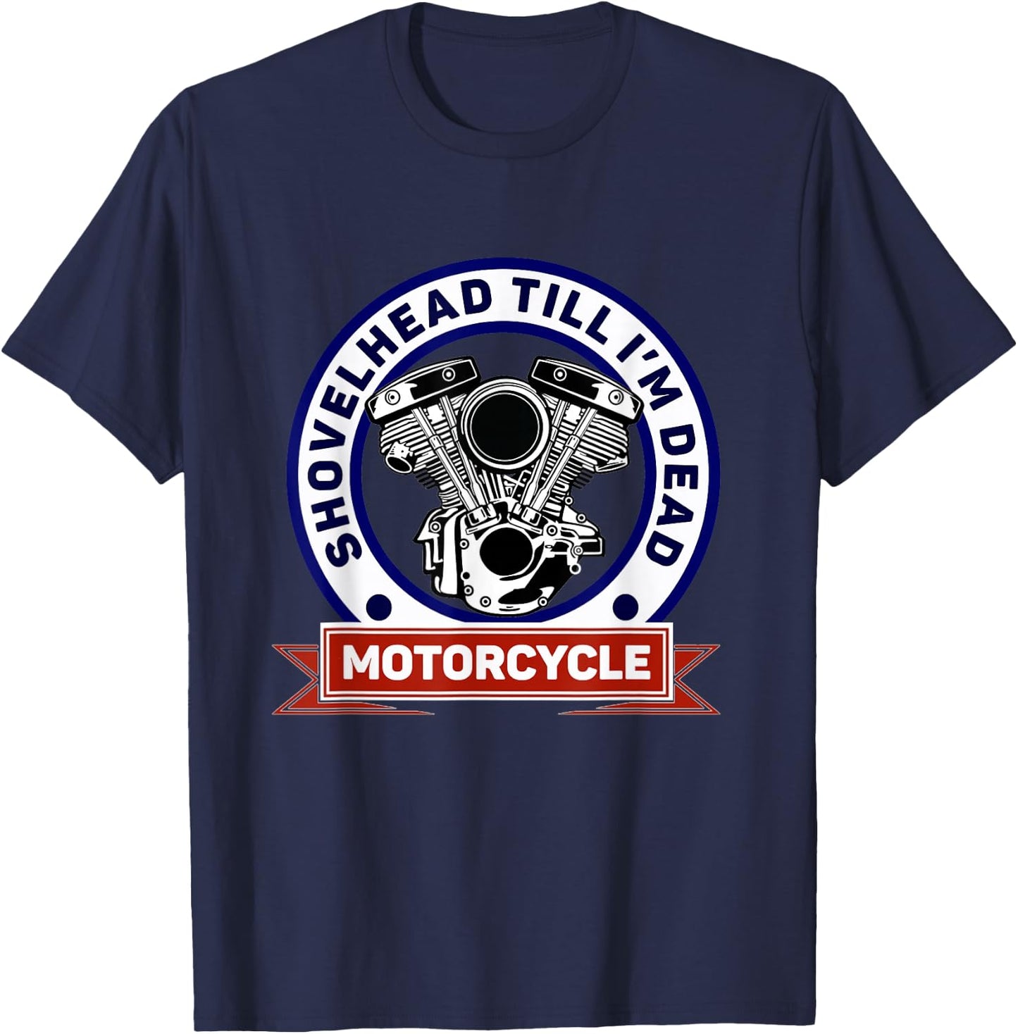 Retro American Motorcycle HD ShovelHead Till I'm Dead T-Shirt - T-Shirt | Navy