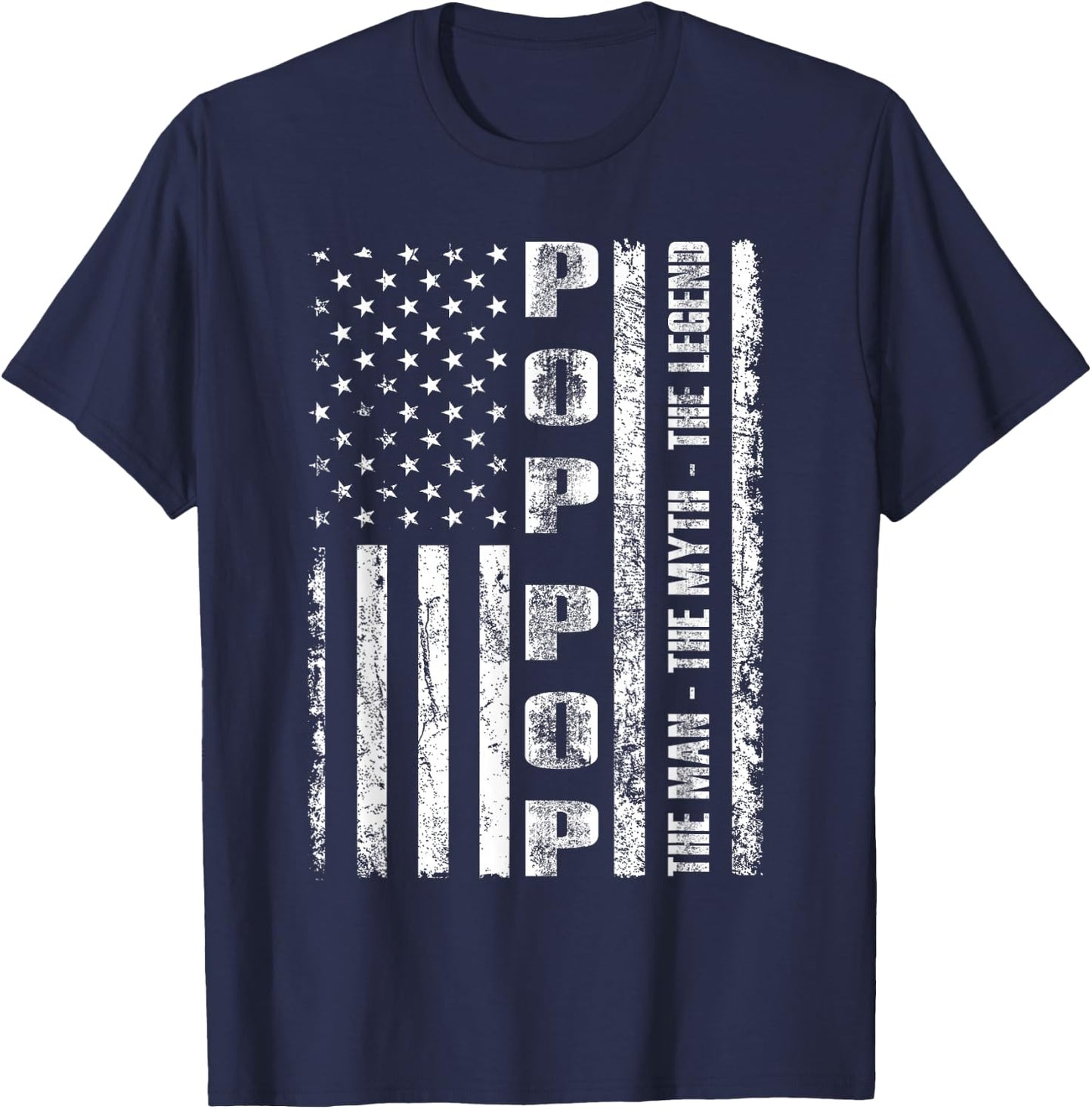 Pop Pop The Man The Myth The Legend US Flag T-Shirt - T-Shirt | Navy
