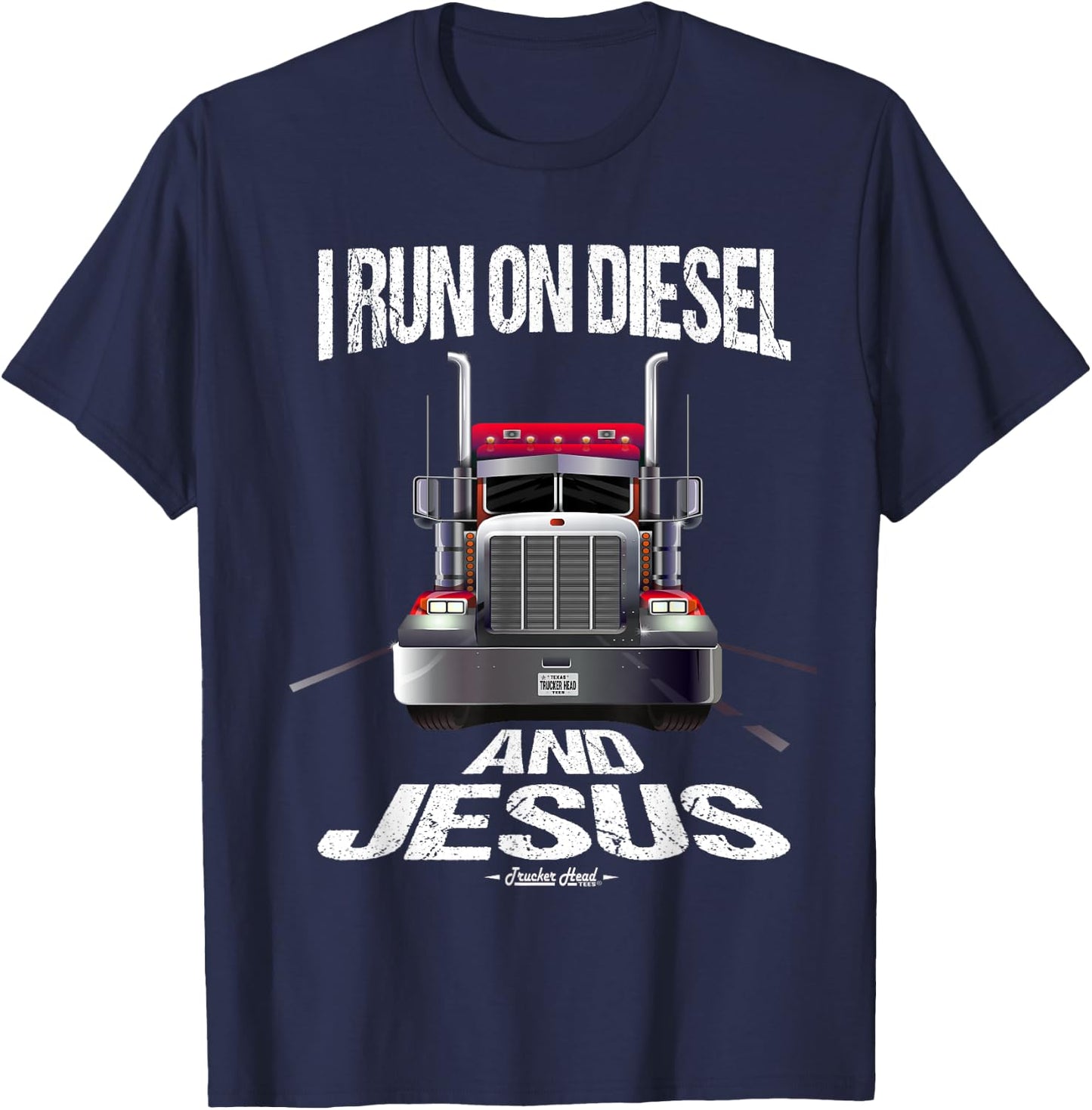 I Run On Diesel And Jesus Christian Trucker Shirts T-Shirt - T-Shirt | Navy