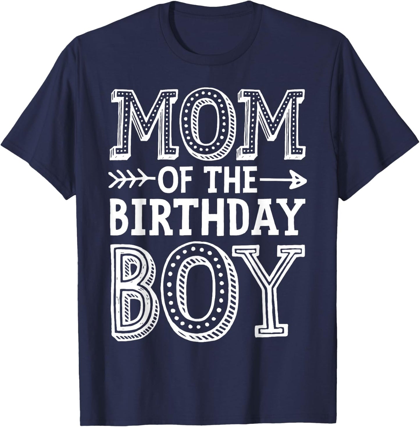 Mom of The Birthday Boy Funny Mother Mama Family Matching T-Shirt - T-Shirt | Navy