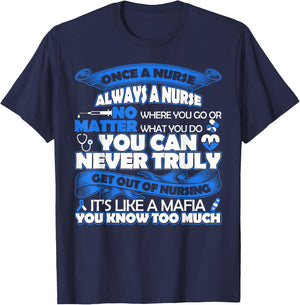 Once a Nurse Always a Nurse -Nurse Lovers T-Shirt - T-Shirt | Navy