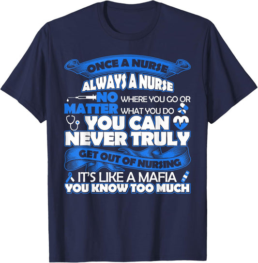 Once a Nurse Always a Nurse -Nurse Lovers T-Shirt - T-Shirt | Navy