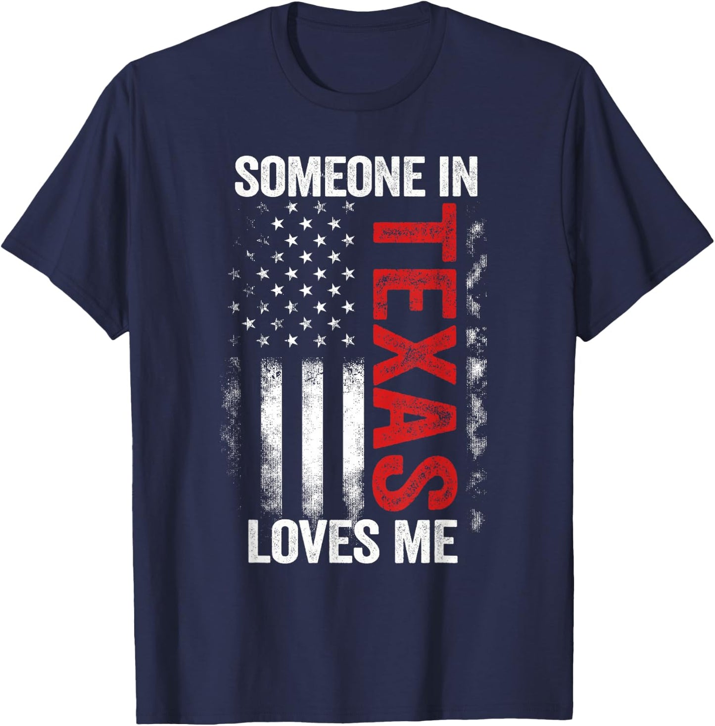 Someone In Texas Loves Me T-Shirt - T-Shirt | Navy