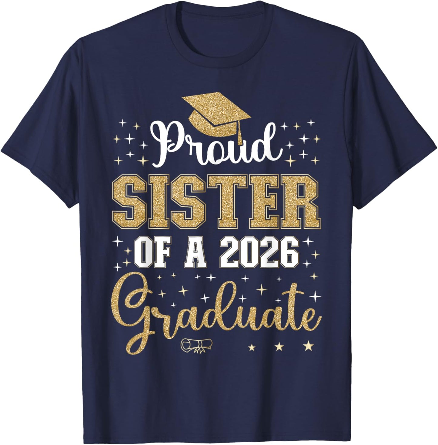 Proud Sister of a class of 2026 graduate for graduation T-Shirt - T-Shirt | Navy