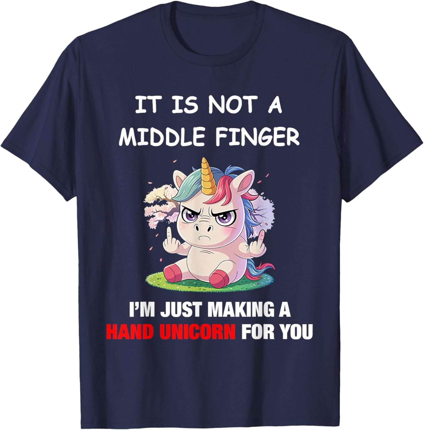 It is Not A Middle Finger I'm Just Making A Hand Unicorn for T-Shirt - T-Shirt | Navy