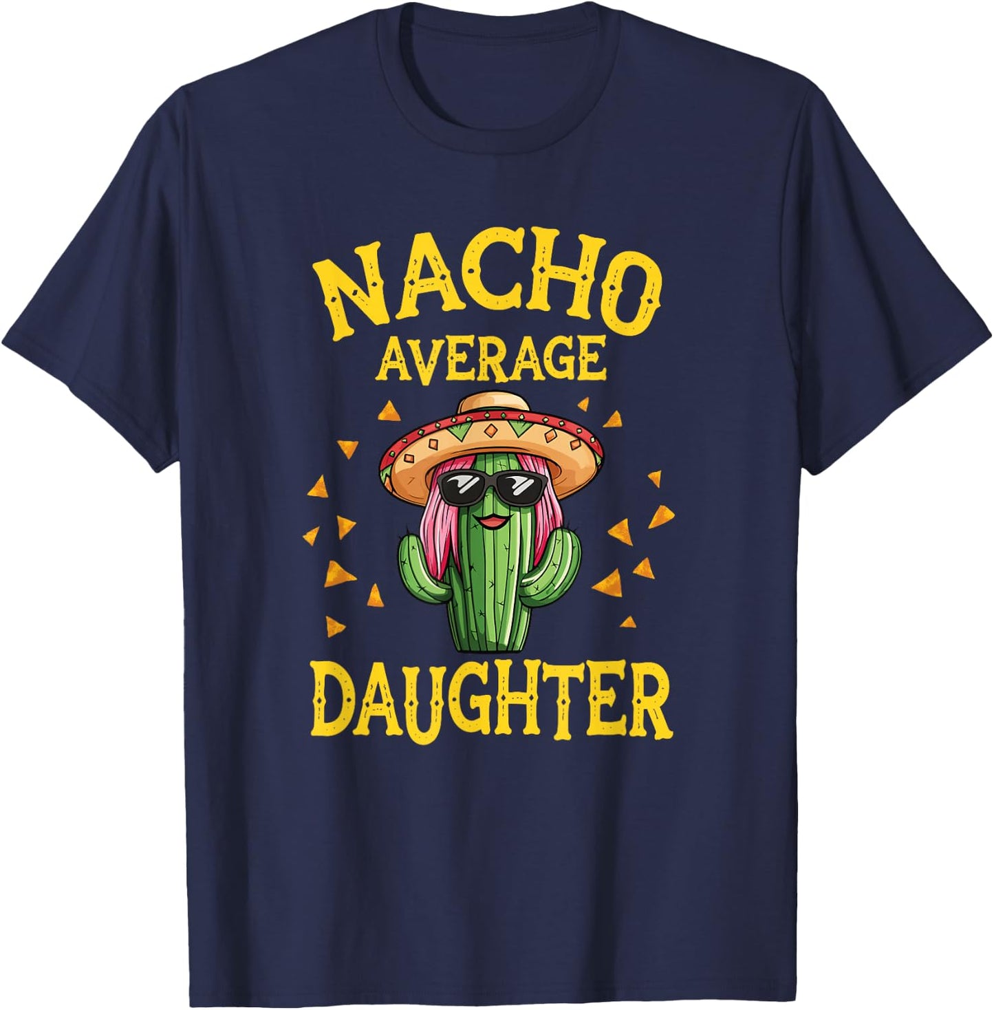 Funny Nacho Average Daughter T-Shirt - T-Shirt | Navy