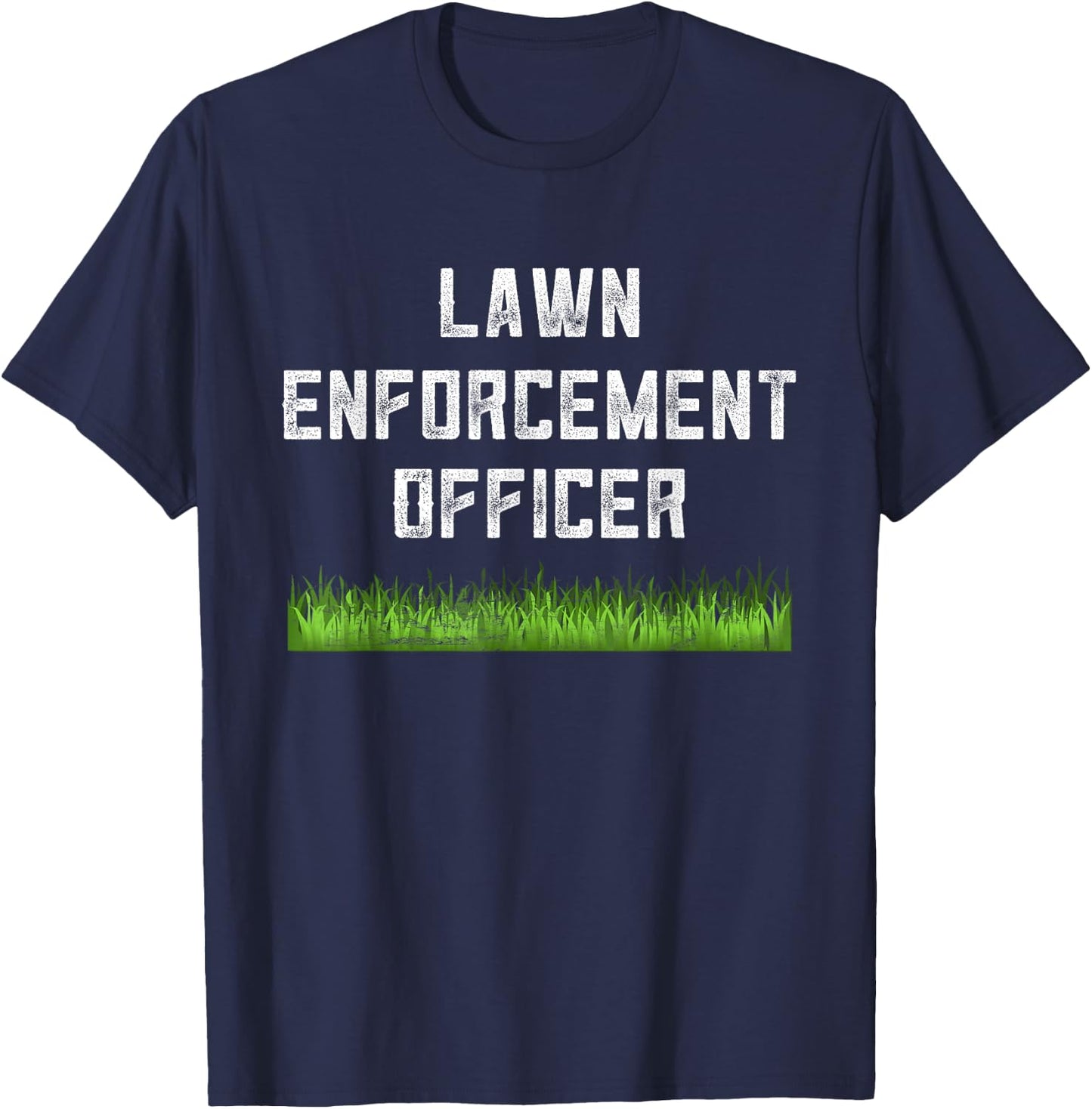 Lawn Enforcement Officer Riding Mower Grass Funny Dad Joke T-Shirt - T-Shirt | Navy